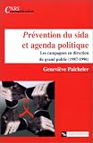Pr�vention du sida et agenda politique : Les Campagnes en direction du grand public, 1987-1996