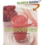 Smoothies: Healthy Shakes and Blends