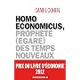 Homo Economicus , proph�te (�gar�) des temps nouve&hellip de Daniel Cohen