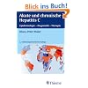 Akute und chronische Hepatitis C: Epidemiologie, Diagnostik, Therapie