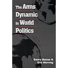 Click here to buy The Arms Dynamic in World Politics by  Eric Herring and Barry Buzan.