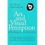 Art and Visual Perception: A Psychology of the Creative Eye: New Version, Revised and Enlarged