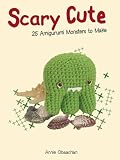 Scary cute : 25 amigurumi monsters to make