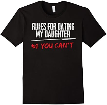 SnowDogTees: Rules For Dating My Daughter #1 YOU CAN'T - Male Medium - Black
