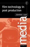 Film Technology in Post Production, Second Edition (Media Manuals)