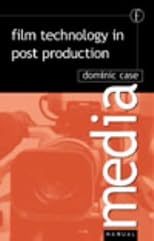 Film Technology in Post Production, Second Edition (Media Manuals)