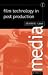 Film Technology in Post Production (Media Manuals)