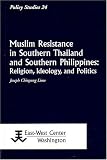 Muslim Resistance in Southern Thailand and Southern Philippines: Religion, Ideology, and Politics