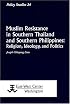 Muslim Resistance in Southern Thailand and Southern Philippines: Religion, Ideology, and Politics