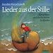 Lieder aus der Stille. CD: Klangbilder und Meditationen für Kinder. Ab 5 Jahren
