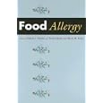 Food Allergy by Soheila J. Maleki, A. Wesley Burks, and Ricki M. Helm