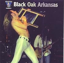 King Biscuit Flower Hour Presents Black Oak Arkansas