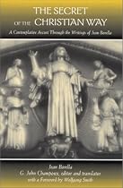 The Secret of the Christian Way: A Contemplative Ascent Through the Writings of Jean Borella (Suny Series in Western Esoteric Traditions)