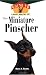 The Miniature Pinscher: An Owner's Guide to a Happy Healthy Pet