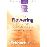 The Flowering of Human Consciousnessby Eckhart Tolle