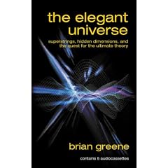 The Elegant Universe: Superstrings, Hidden Dimensions, and the Quest for the Ultimate Theory