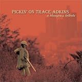 Pickin` on Trace Adkins