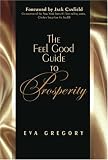 The Feel Good Guide To Prosperity