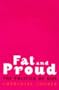 Fat and Proud: The Politics of Size