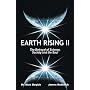 Earth Rising II: The Betrayal of Science, Society and the Soul