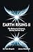 Earth Rising II: The Betrayal of Science, Society and the Soul