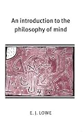 An Introduction to the Philosophy of Mind (Cambridge Introductions to Philosophy)