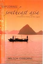 Exploring Southeast Asia: A Traveller's History of the Region