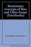 Renaissance concepts of man, and other essays