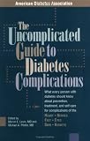 Cover of The Uncomplicated Guide to Diabetes Complications by American Diabetes Association 0945448872