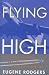 Book Flying High: The Story of Boeing and the Rise of the Jetliner Industry