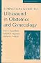A A Practical Guide to Ultrasound in Obstetrics and Gynecology A A Practical Guide to Ultrasound in Obstetrics and Gynecology