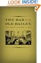 The Bar and the Old Bailey, 1750-1850 (Studies in Legal History)