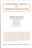 Psychiatric Aspects of Personal Injury Claims