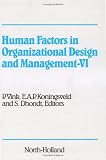 Review Elsevier Science  / Human Factors in Organizational Design and Management - VI (Human Factors in Organizational Design and Management)