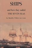 Ships and How They Sailed the Seven Seas