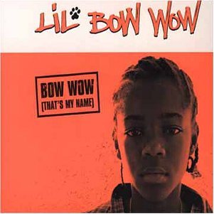 Bow Wow (That's My Name)