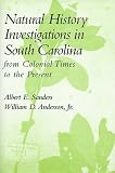 Natural History Investigations in South Carolina from Colonial Times to the Present: From Colonial Times to the Present
