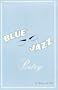 Blue Jazz  - Poetry