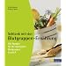 Schlank mit der Blutgruppen-Ern�hrung: 100 Rezepte f�r die h�ufigsten Blutgruppen 0 und A
