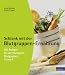 Bücher : Schlank mit der Blutgruppen-Ernährung: 100 Rezepte für die häufigsten Blutgruppen 0 und A