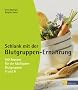 Schlank mit der Blutgruppen-Ern�hrung: 100 Rezepte f�r die h�ufigsten Blutgruppen 0 und A