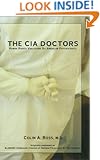 The CIA Doctors: Human Rights Violations by American Psychiatrists