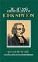 The Life & Spirituality of John Newton: An Authentic Narrative (Sources of Evangelical Spirituality)