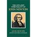 The Life & Spirituality of John Newton: An Authentic Narrative (Sources of Evangelical Spirituality)