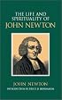 The Life & Spirituality of John Newton: An Authentic Narrative (Sources of Evangelical Spirituality)