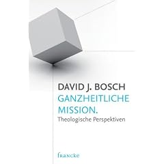 Ganzheitliche Mission: Theologische Perspektiven