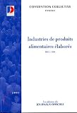 Industries de produits alimentaires �labor�s : Convention collective nationale du 17 janvier 1952
