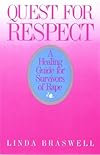 Quest for Respect: A Healing Guide for Survivors of Rape (Quest for Respect)