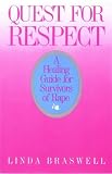 Quest for Respect: A Healing Guide for Survivors of Rape (Quest for Respect)
