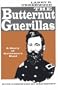 Butternut Guerillas: A Story of Grierson's Raid